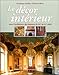 Le Décor Intérieur dans l'architecture des demeures du XIIe au XXe siècle by 