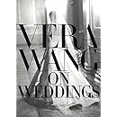Vera Wang On Weddings