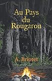 Au Pays du Rougarou (French Edition) by A Briotet, Remy Jambor