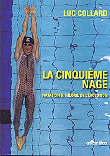 Download La cinquième nage: Natation & théorie de l'évolution PDF