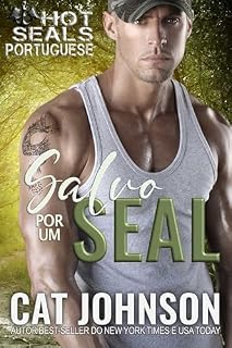 Livro Salvo por um SEAL: romance quente de ação e aventura (Hot SEALs Portuguese Livro 2)