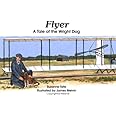 Flyer: A Tale of the Wright Dog (No. 5 in Suzanne Tate's History Series)