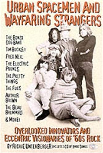 Richie Unterberger Urban Spacemen And Wayfaring Strangers Overlooked Innovators And Eccentric Visionaries Of 60s Rock Amazon Co Uk Unterberger Richie 9780879306168 Books