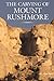 The Carving of Mount Rushmore