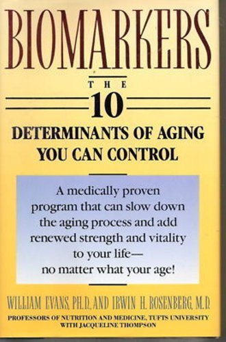 BIOMARKERS THE 10 DETERMINANTS OF AGING YOU CAN CONTROL intelligence overview