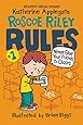 Roscoe Riley Rules #1: Never Glue Your Friends to Chairs