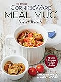 The Official CorningWare Meal Mug Cookbook: 75 Easy