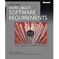 More About Software Requirements: Thorny Issues and Practical Advice
