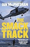 The Smack Track by Ian McPhedran