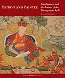 Image de Patron and Painter: Situ Panchen and the Revival of the Encampment Style (Masterworks of Tibetan Painting)