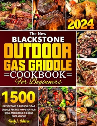 The New Blackstone Outdoor Gas Griddle Cookbook for Beginners