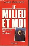 Le milieu et moi (French Edition) by
