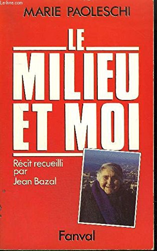 Le milieu et moi (French Edition) by Marie Paoleschi (Paperback)