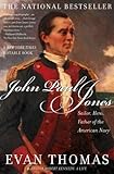 John Paul Jones: Sailor, Hero, Father of the American Navy