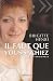Il faut que vous sachiez... (Documents, témoignages et essais d'actualité) (French Edition) by