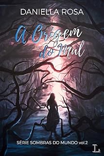Livro A origem do mal (Sombras do mundo Livro 2)