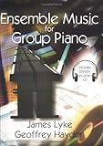 Ensemble Music for Group Piano, Lyke, James and Haydon, Geoffrey, 1588741362