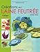 créations en laine feutrée pour tous by 