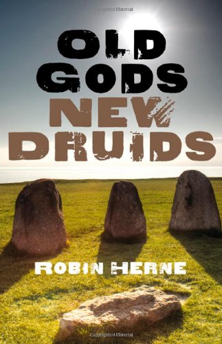 Old Gods, New Druids by Robin Herne