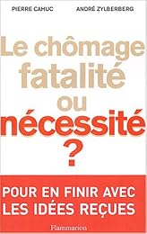 Le  chômage, fatalité ou nécéssité ?