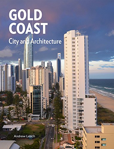 [D0wnl0ad] Gold Coast: City and Architecture<br />[P.D.F]