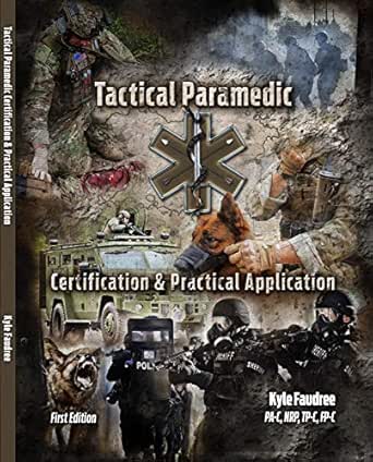 Tactical Paramedic Certification And Practical Application