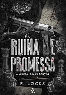 Livro Máfia: Ruína e Promessa: A queda do Executor -2: Famiglia Vitale