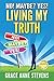No! Maybe? Yes! Living My Truth by Grace Anne Stevens