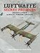 Luftwaffe Secret Projects: Ground Attack & Special Purpose Aircraft by 