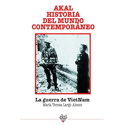 La guerra del Vietnam (Historia del mundo contemporáneo) La guerra del Vietnam (Historia del mundo contemporáneo)