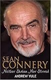 "Sean Connery Neither Shaken Nor Stirred" av Andrew Yule