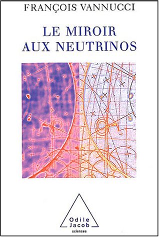 Le  miroir aux neutrinos
