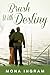 Brush with Destiny