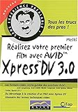 Réalisez votre premier film avec Avid Xpress DV 3.0 by 