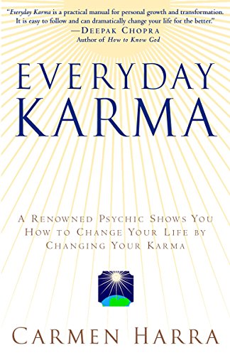 Everyday Karma: A Psychologist and Renowned Metaphysical Intuitive Shows You How to Change Your Life by Carmen Harra