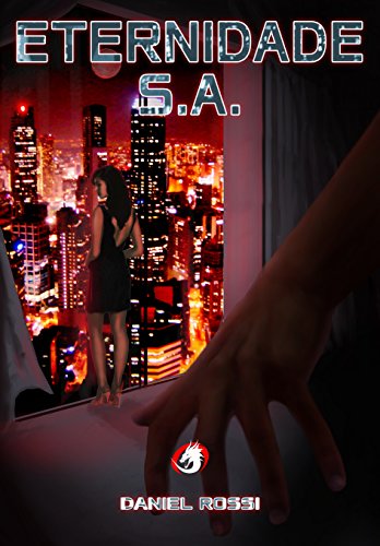 Eternidade S.A. por [Rossi, Daniel]