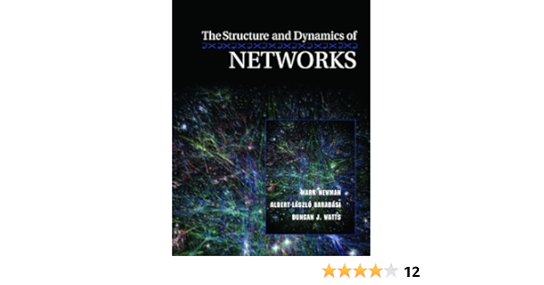 The Structure And Dynamics Of Networks Princeton Studies In Complexity Book 12 1 Newman Mark Duncan J Watts Albert Laszlo Barabasi Amazon Com