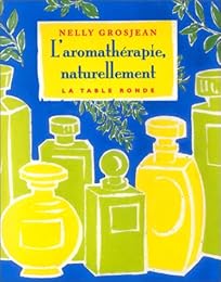 L' aromathérapie, naturellement
