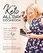 The Keto All Day Cookbook: More Than 100 Low-Carb Recipes That Let You Stay Keto for Breakfast, Lunch, and Dinner by Martina Slajerova