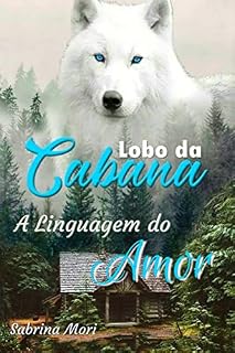 Livro LOBO DA CABANA: A Linguagem do Amor