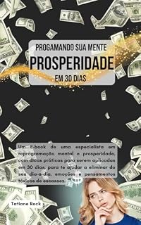 Livro Prosperidade em 30 dias: Reconecte-se com sua essência de Prosperidade e Abundância Plena com apenas 5 minutos diários