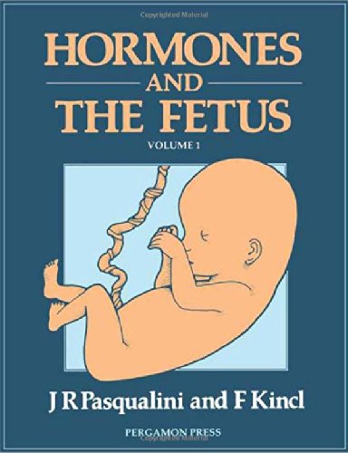 Hormones and the Fetus (Pergamon International Library of Science, Technology, Engineering & Social Studies)