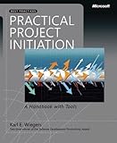 Practical Project Initiation: A Handbook with Tools (Developer Best Practices)