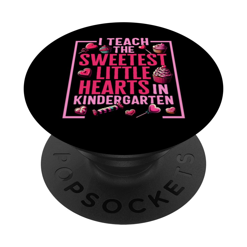 Teacher Valentines Day Teach Sweetest Little Hearts In Kinde PopSockets Swappable PopGrip