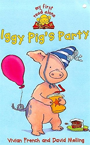 Iggy Pig 1 - Iggy Pigs Party (My First Read Alones)