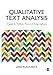 Qualitative Text Analysis: A Guide to Methods, Practice and Using Software