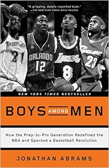 Livres Couvertures de Boys Among Men: How the Prep-To-Pro Generation Redefined the NBA and Sparked a Basketball Revolution (Inglés) Tapa blanda – Ilustrado, 14 marzo 2017