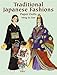 Traditional Japanese Fashions Paper Dolls (Dover Paper Dolls)