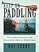 KEEP ON PADDLING: True Adventures in the Boundary Waters Wilderness