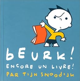 Beurk ! Encore un livre !